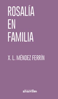 rosalia en familia-xose luis mendez ferrin-9788418567711