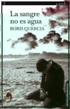 la sangre no es agua-boris quercia-9788418584411