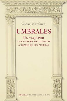 umbrales. un viaje por la cultura occidental a traves de sus puertas (ebook)-oscar martinez-9788418708411