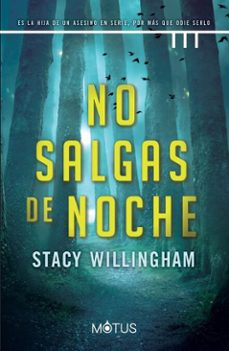 no salgas de noche-stacy willingham-9788418711411