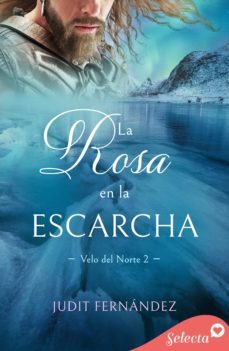 la rosa en la escarcha (velo de norte 2) (ebook)-judit fernandez-9788418724411