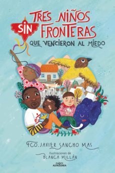 tres niños sin fronteras que vencieron al miedo (ebook)-javier sancho-9788418915611