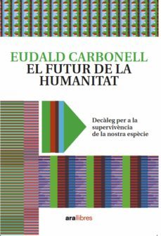 el futur de la humanitat (ebook)-eudald carbonell-9788418928611