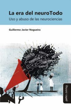 la era del neurotodo (ebook)-guillermo javier nogueira-9788418929311