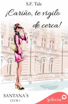 ¡cariño, te vigilo de cerca! (santana's club 1) (ebook)-s.f. tale-9788418995811