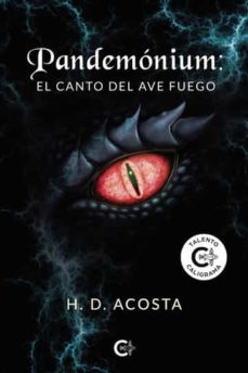 pandemónium: el canto del ave fuego-h. d. acosta-9788419009111