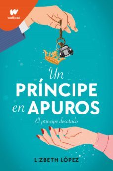 un príncipe en apuros (ebook)-lizbeth lopez-9788419085511