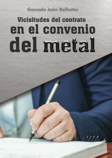 vicisitudes del contrato en el convenio del metal (ebook)-9788419090911