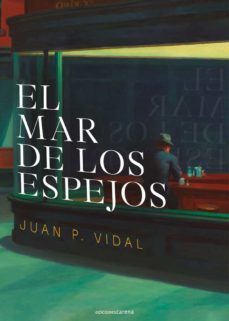 el mar de los espejos-juan p. vidal-9788419136411