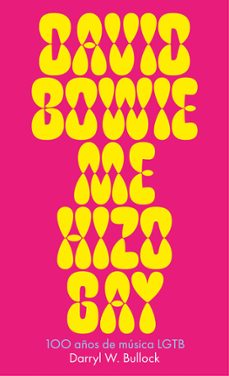 david bowie me hizo gay-darryl w. bullock-9788419154811