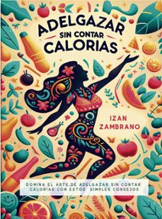 adelgazar sin contar calorias (ebook)-izan zambrano-9788419277411