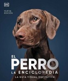 el perro. la enciclopedia-9788419282811