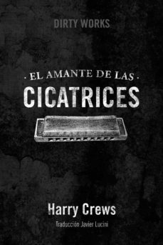 el amante de las cicatrices (ebook)-harry crews-9788419288011