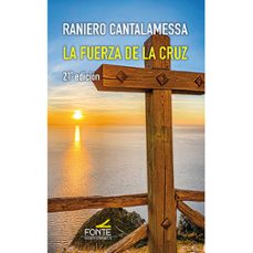 la fuerza de la cruz-raniero cantalamessa-9788419307811