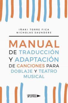manual de traduccion y adaptacion de canciones para doblaje y teatro musical (ebook)-iñaki torre fica-nichola saunders-9788419390011