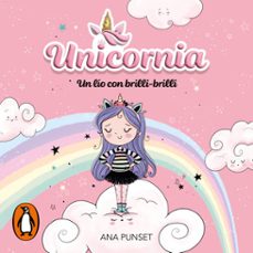 unicornia 1 - un lio con brilli-brilli (audiolibro)-ana punset-9788419421111