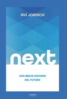 next: una breve historia del futuro-avi jorisch-9788419426611