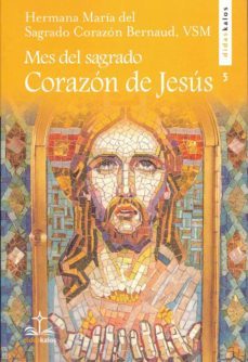 mes del sagrado corazon de jesus-maria del sagrado bernaud-9788419431011