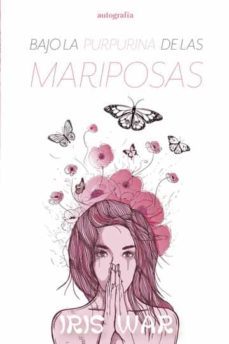 bajo la purpurina de las mariposas-iris war-9788419445711
