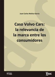 caso volvo cars: la relevancia de la marca entre los consumidores (ebook)-juan carlos muñoz garcía-9788419480811