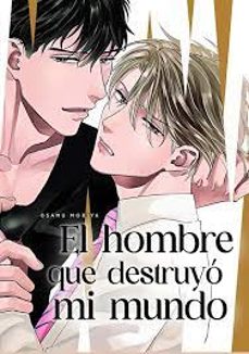 el hombre que destruyo mi mundo-osamu moriya-9788419610911
