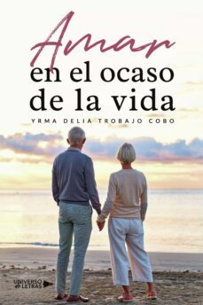 amar en el ocaso de la vida (ebook)-yrma delia trobajo cobo-9788419612311