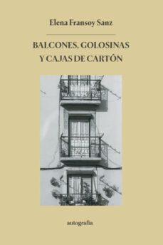 balcones, golosinas y cajas de carton-elena fransoy sanz-9788419692511