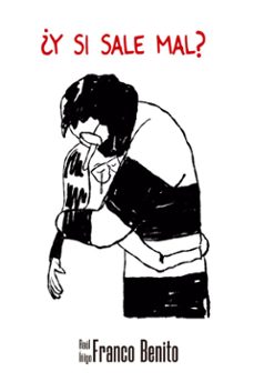 ¿y si sale mal?-raul franco benito-iñigo franco benito-9788419740311