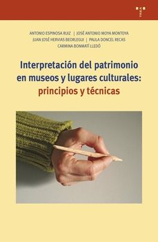 interpretacion del patrimonio en museos y lugares culturales: principios y tecnicas-9788419823311