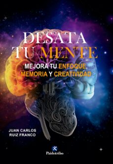 desata tu mente. mejora tu enfoque, memoria y creatividad (ebook)-9788419824011