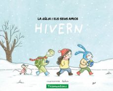la julia i els seus amics - hivern-marianne dubuc-9788419829511