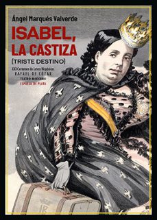 isabel, la castiza-angel marques valverde-9788419877611