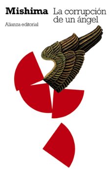 la corrupcion de un angel: el mar de la fertilidad, 4-yukio mishima-9788420669311