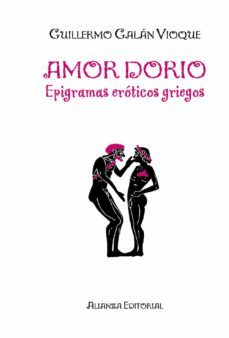 amor dorio: epigramas eroticos griegos-guillermo galan vioque-9788420682211