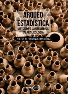 arqueo-estadistica: metodos cuantitativos en arqueologia-victor m. fernandez martinez-9788420697611