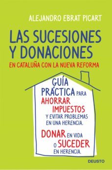 las sucesiones y donaciones en cataluña con la nueva reforma (ebook)-9788423428311