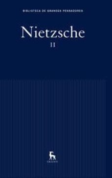 obras completas ii (asi hablo zaratustra; mas alla del bien y del mal; la genealogia de la moral; el crepusculo de los idolos; el  anticristo)-friedrich nietzsche-9788424936211