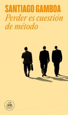 perder es cuestion de metodo-santiago gamboa-9788425398711