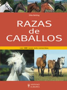 razas de caballos: las 100 razas mas conocidas-silke behling-9788425519611