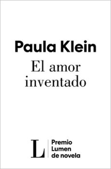 el amor inventado (premio lumen 2026) (ebook)-paula klein-9788426433411