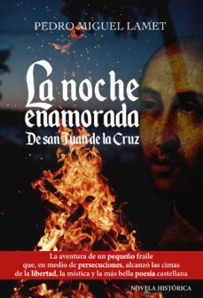 la noche enamorada de san juan de la cruz-pedro miguel lamet-9788427144811