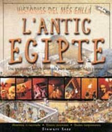 l antic egipte: una apassionant historia il.lustrada sobre assass inats, magia i misteri (histories del mes enlla)-stewart ross-9788427229211