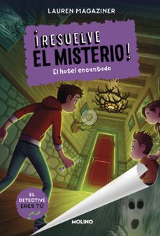 ¡resuelve el misterio! nº3. el hotel encantado-lauren magaziner-9788427299511