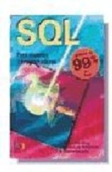 sql para usuarios y programadores-j. maria olaizola bartolome-juan benavides abajo-enrique rivero cornejo-9788428318211