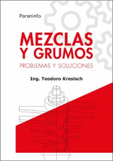 mezclas y grumos: problemas y soluciones-teodoro kresisch-9788428336611
