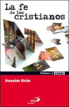 la fe de los cristianos-anselm grun-9788428532211