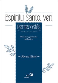 espíritu santo, ven: pentecostés-alvaro ginel-9788428555111