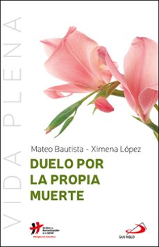 duelo por la propia muerte-mateo bautista garcia-ximena lopez-9788428574211