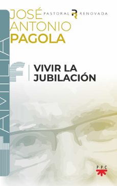 vivir la jubilacion-jose antonio pagola elorza-9788428841511