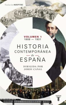 historia contemporanea de españa (volumen i: 1808-1931) (ebook)-9788430619511